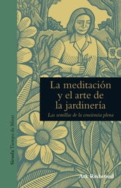 La meditación y el arte de la jardinería