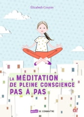 La méditation de pleine conscience pas à pas