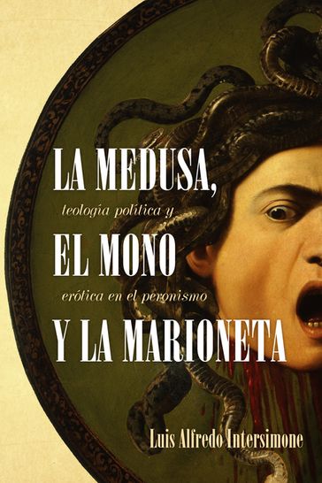 La medusa, el mono y la marioneta - Luis Alfredo Intersimone