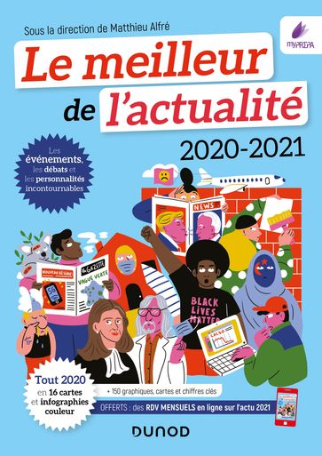 Le meilleur de l'actualité 2020-2021 - Claire Joigneaux-Desplanques - Emmanuel Attias - François Lafargue - Frédéric Bernard - Isabelle Chapellière - Marion Duranthon - Matthieu Alfré - Philippe Riutort - Thomas Scaramuzza - Vincent Giuliani