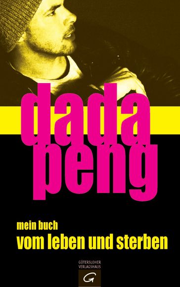 mein buch vom leben und sterben - Dada Peng