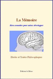 La mémoire: bien connaître pour mieux développer