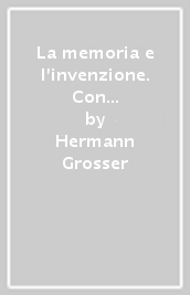 La memoria e l invenzione. Con A scuola di scrittura. Per le Scuole superiori. Con e-book. Con espansione online. Vol. 1A-1B: Dalle origini al Medioevo-Dall Umanesimo al Cinquecento