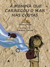 A menina que carregou o mar nas costas