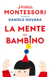 La mente del bambino. Mente assorbente