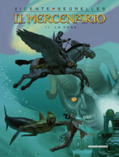 Il mercenario. Vol. 11: La fuga