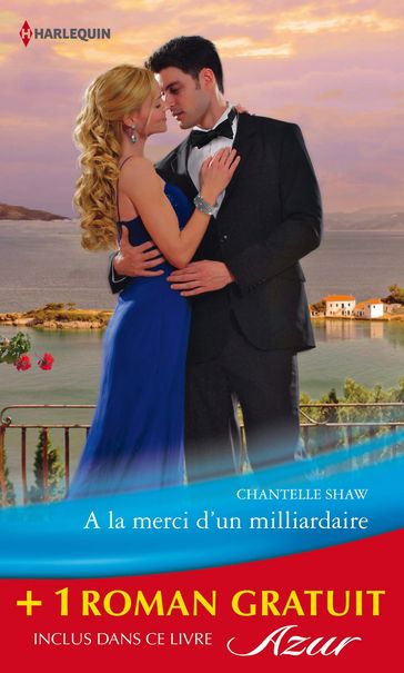 A la merci d'un milliardaire - La fiancée trompée - Chantelle Shaw - Daphne Clair