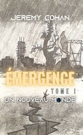 Émergence - Tome I