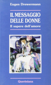 Il messaggio delle donne. Il sapere dell amore