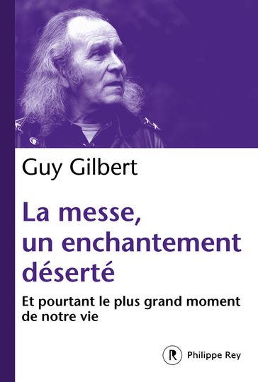 La messe, un enchantement déserté - Gilbert Guy