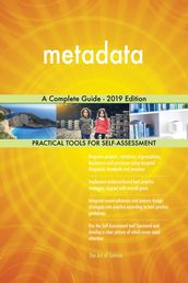 metadata A Complete Guide - 2019 Edition