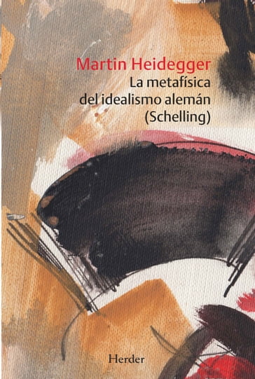 La metafísica del idealismo alemán (Schelling) - Martin Heidegger