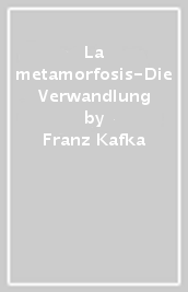 La metamorfosis-Die Verwandlung