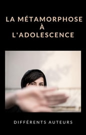 La métamorphose à l adolescence (traduit)