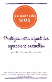 La méthode SIOS pour protéger votre enfant des agressions sexuelles