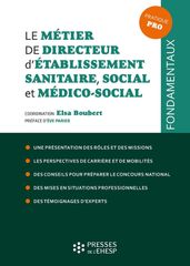 Le métier de directeur d établissement sanitaire, social et médico-social