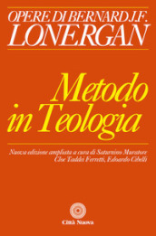 Il metodo in teologia. Ediz. ampliata