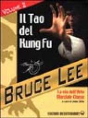 La mia Via al Jeet Kune Do. 2.Il Tao del Kung Fu. La via dell art