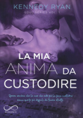 La mia anima da custodire. Soul series. 1.