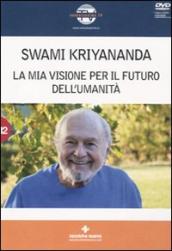 La mia visione per il futuro dell umanità. Con DVD