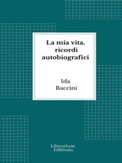 La mia vita, ricordi autobiografici