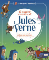 Le migliori avventure di Jules Verne. Viaggio al centro della terra. Ventimila leghe sotto i mari. Il giro del mondo in ottanta giorni