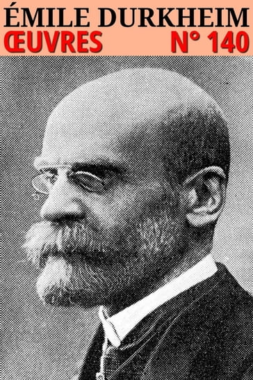 Émile Durkheim - Oeuvres - Émile Durkheim