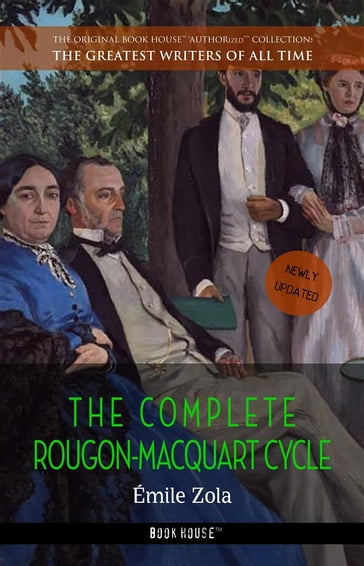 Émile Zola: The Complete Rougon-Macquart Cycle - Émile Zola