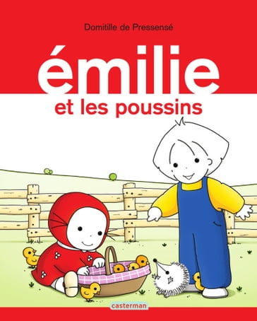 Émilie (Tome 18) - Émilie et les poussins - Domitille de Pressensé