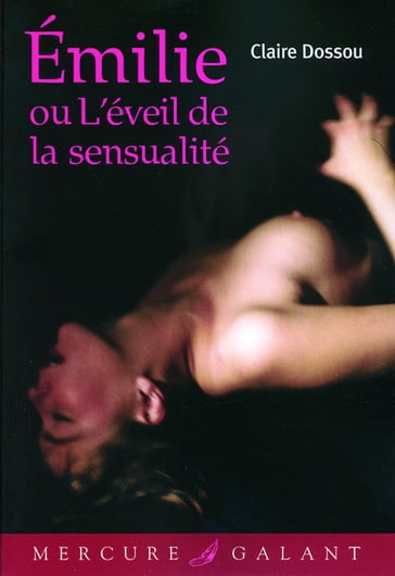 Émilie ou l'éveil de la sensualité - Claire Dossou