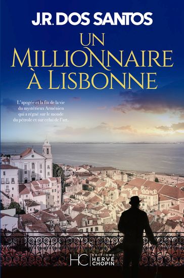 Un millionnaire à Lisbonne - Tome 2 - José Rodrigues dos Santos