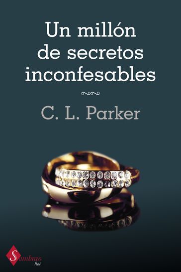 Un millón de secretos inconfesables - C.L. Parker