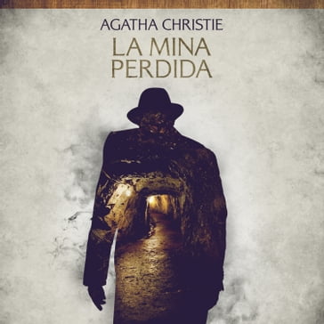 La mina perdida - Cuentos cortos de Agatha Christie - Agatha Christie
