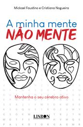 A minha mente não mente - mantenha o seu cérebro ativo