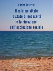 Il minimo vitale, lo stato di necessità e la rimozione dell esclusione sociale