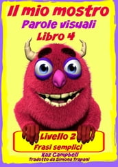 Il mio mostro Parole visuali Livello 2 Libro 4