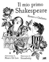 Il mio primo Shakespeare. Romeo e Giulietta