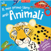 Il mio primo libro degli animali. Primissimi. Ediz. illustrata