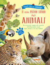 Il mio primo libro degli animali. Ediz. illustrata