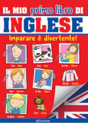 Il mio primo libro di inglese. Ediz. a colori