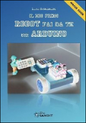 Il mio primo robot fai da te con Arduino