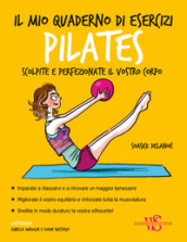 Il mio quaderno di esercizi. Pilates