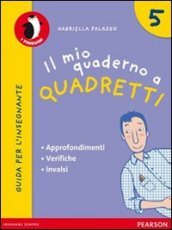 Il mio quaderno a quadretti. Materiali per il docente. Per la Scuola elementare