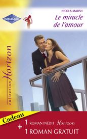 Le miracle de l amour - Retour vers le bonheur (Harlequin Horizon)