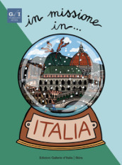 In missione in... Italia. Ediz. italiana e inglese