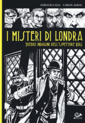 I misteri di Londra. Tredici indagini dell ispettore Bull