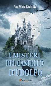 I misteri del castello d Udolfo (Edizione italiana completa in 4 volumi)