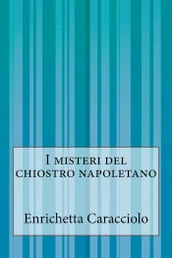 I misteri del chiostro napoletano