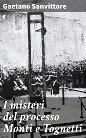 I misteri del processo Monti e Tognetti