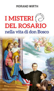 I misteri del rosario nella vita di don Bosco